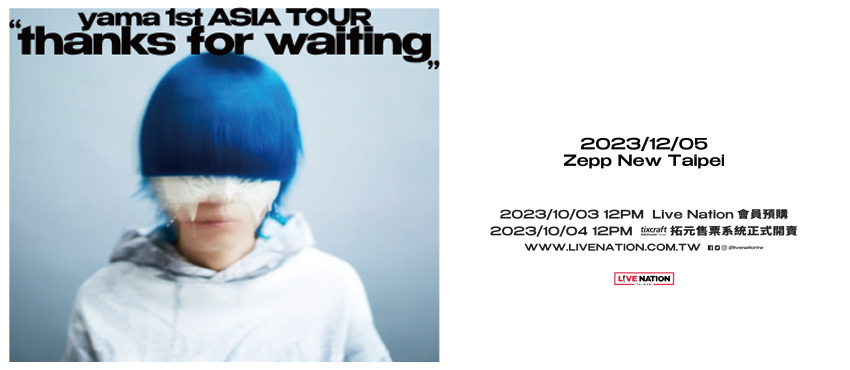 yama│yama 1st ASIA TOUR ”thanks for waiting”