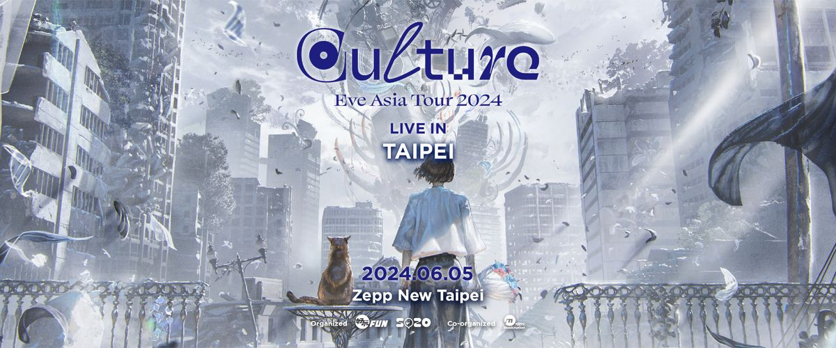Eve│Eve Asia Tour 2024「Culture」in Taipei