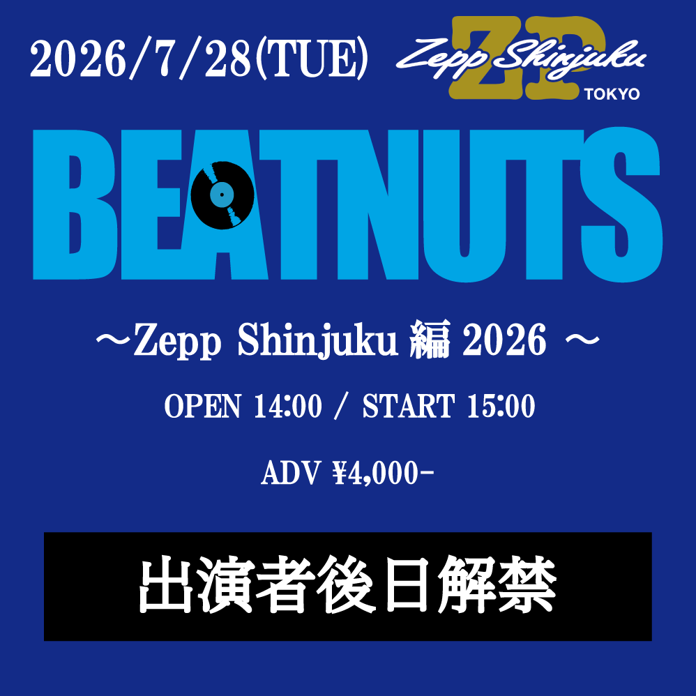 │『BEATNUTS』-Zepp Shinjuku編2026-