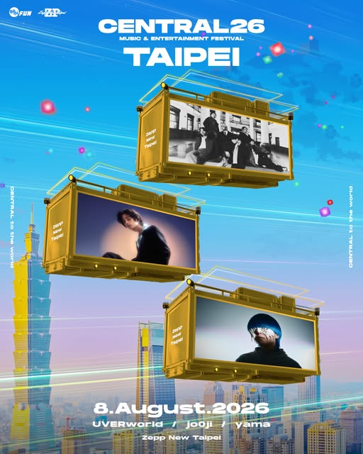 UVERworld、jo0ji、yama│CENTRAL MUSIC & ENTERTAINMENT FESTIVAL 2026 in TAIPEI