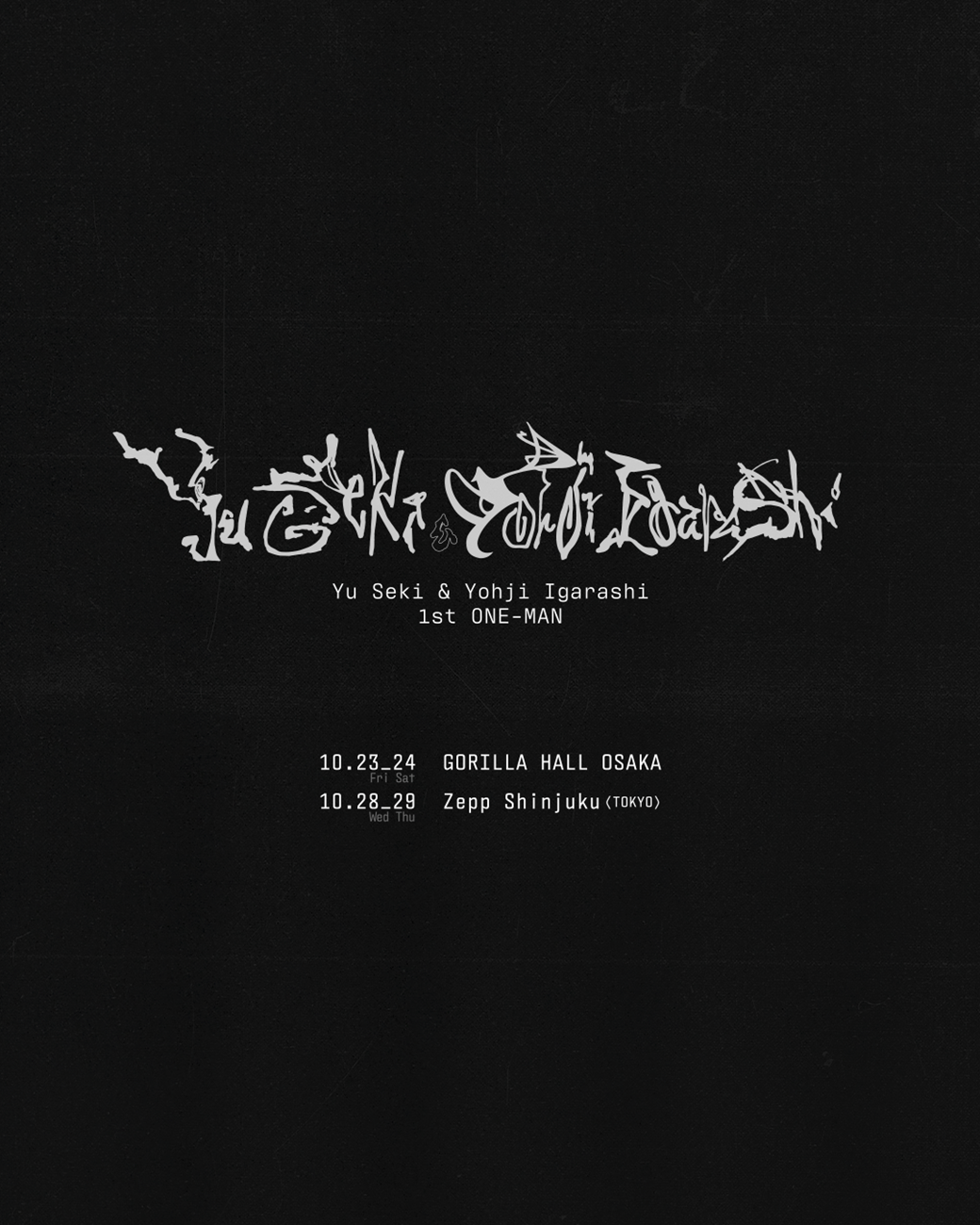 Yu Seki & Yohji Igarashi│1st ONE-MAN