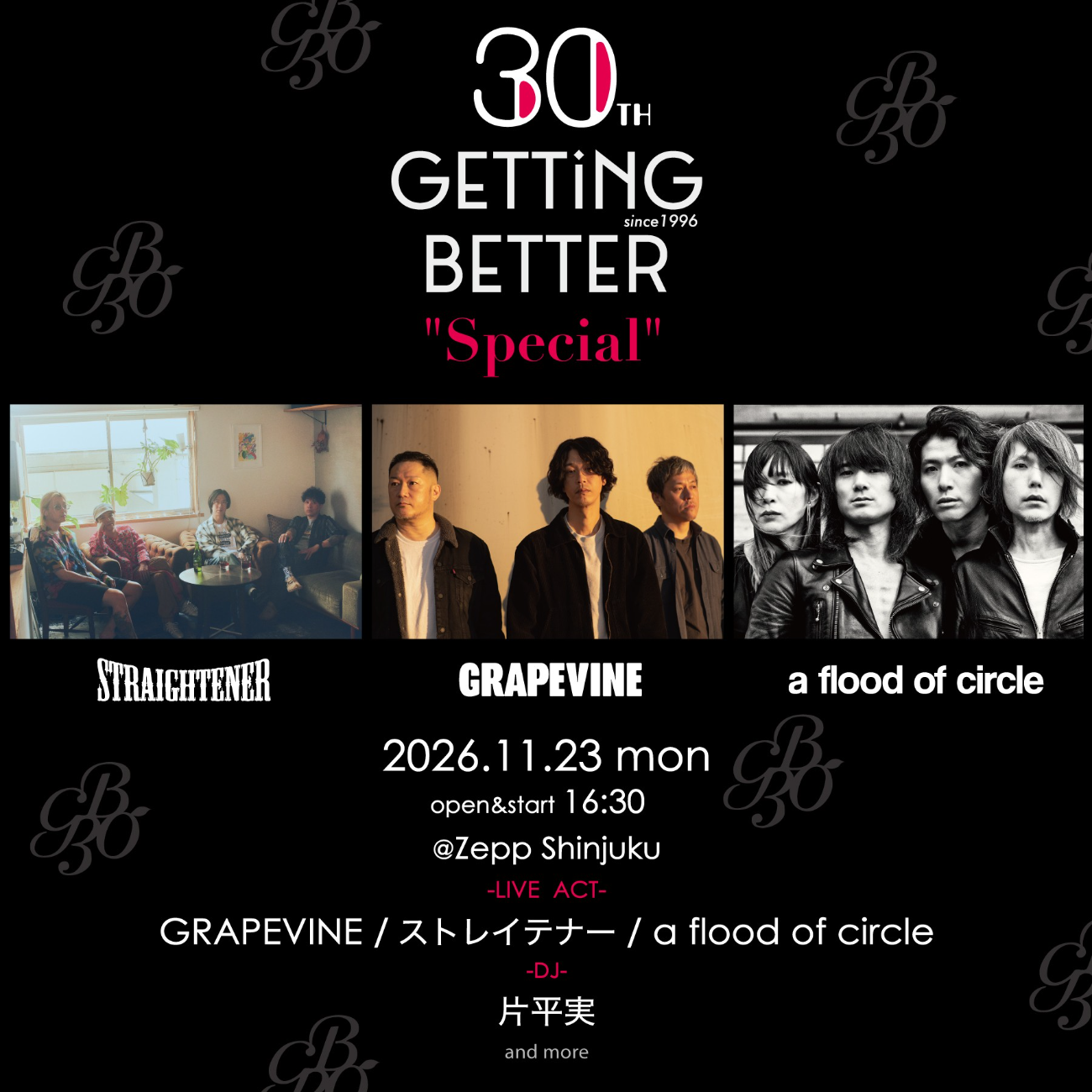 GRAPEVINE/ストレイテナー/a flood of circleDJ:片平実(GETTiNG BETTER) &more│【GETTiNG BETTER】-30th Anniversary Party-"Special"