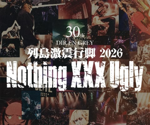 DIR EN GREY│DIR EN GREY 30th Anniversary 列島激震行脚2026 Nothing XXX Ugly