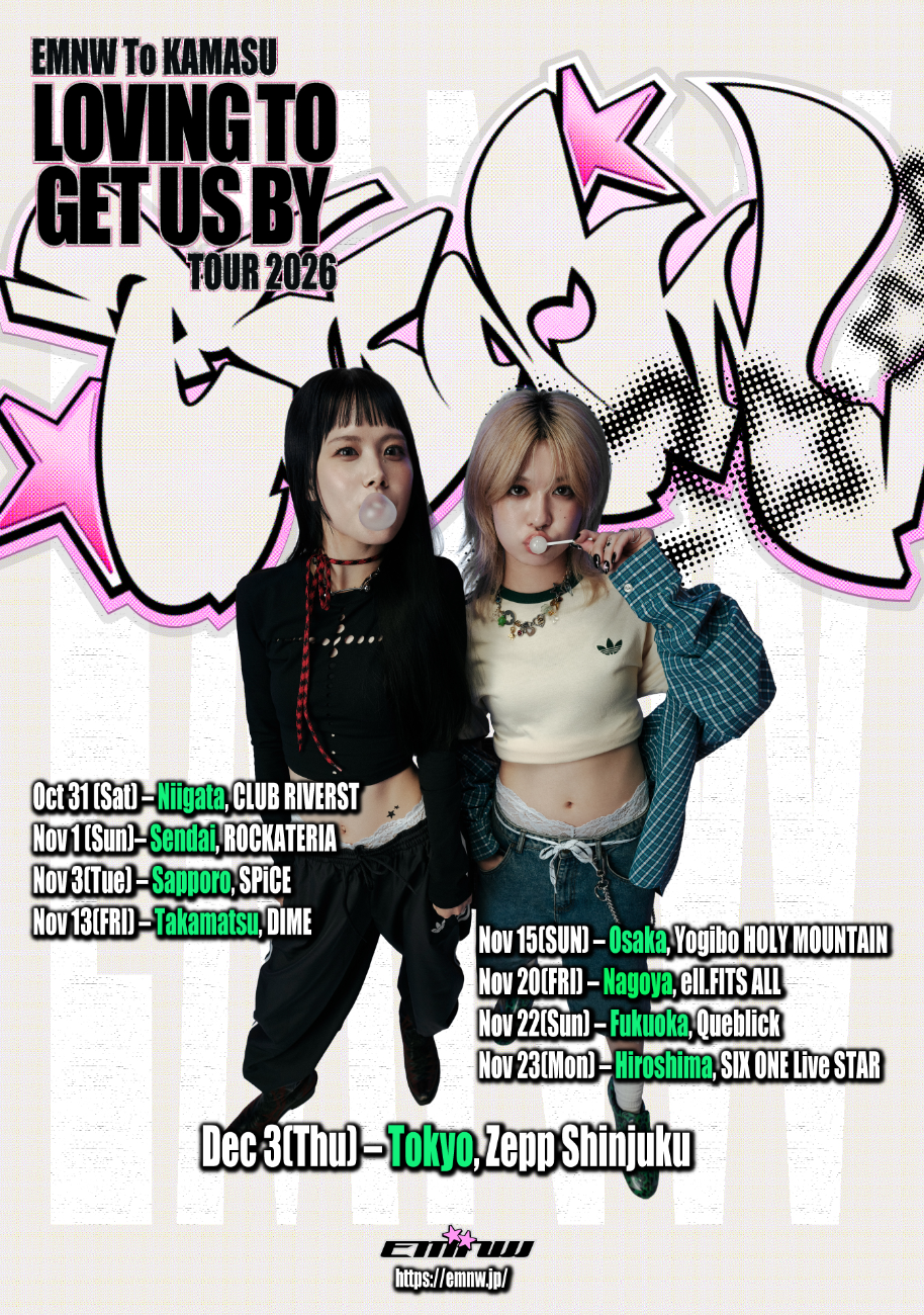 EMNW│EMNW To KAMASU "LOVING TO GET US BY" TOUR 2026