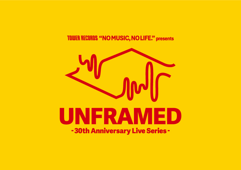 10-FEET / MAN WITH A MISSION / ジ・エンプティ（O.A.）│TOWER RECORDS "NO MUSIC, NO LIFE." presents UNFRAMED-30th Anniversary Live Series-