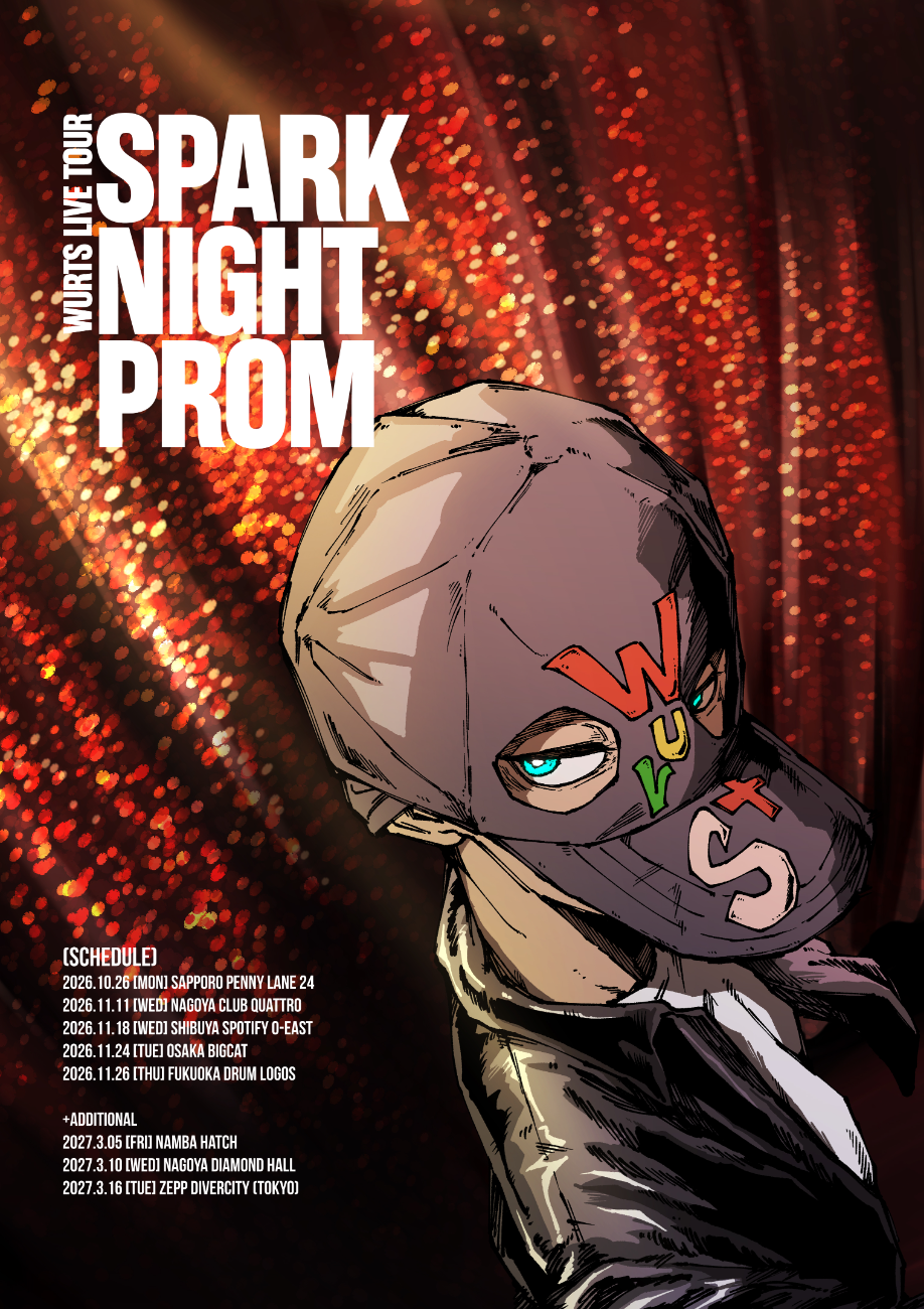 WurtS│WurtS LIVE TOUR - SPARK NIGHT PROM -+ADDITIONAL
