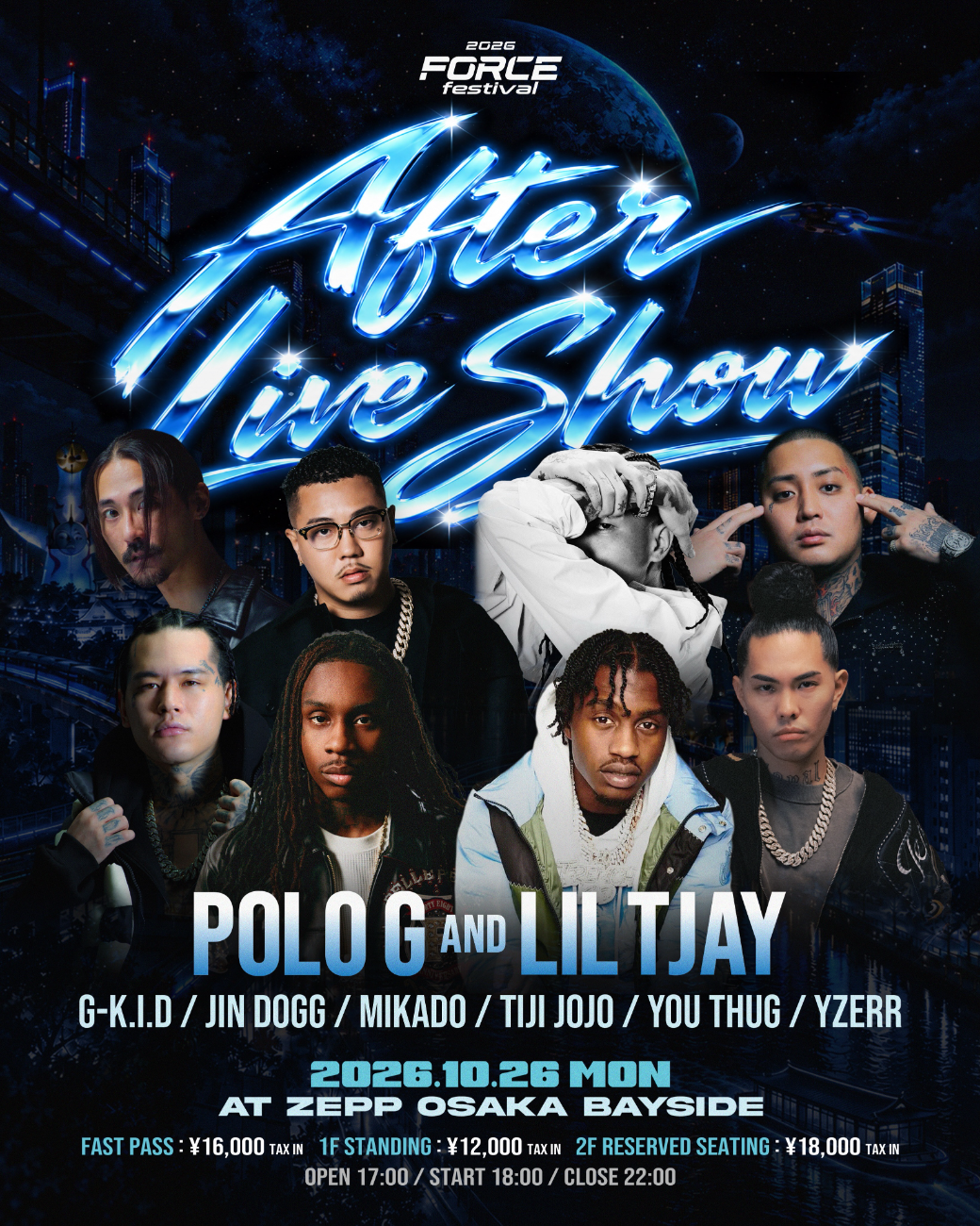 POLO G / LIL TJAY /  G-K.I.D / JIN DOGG / MIKADO /  TIJI JOJO / YOU THUG / YZERR│【公演中止】FORCE FESTIVAL PRESENTS “POLO G & LIL TJAY” AFTER LIVE SHOW
