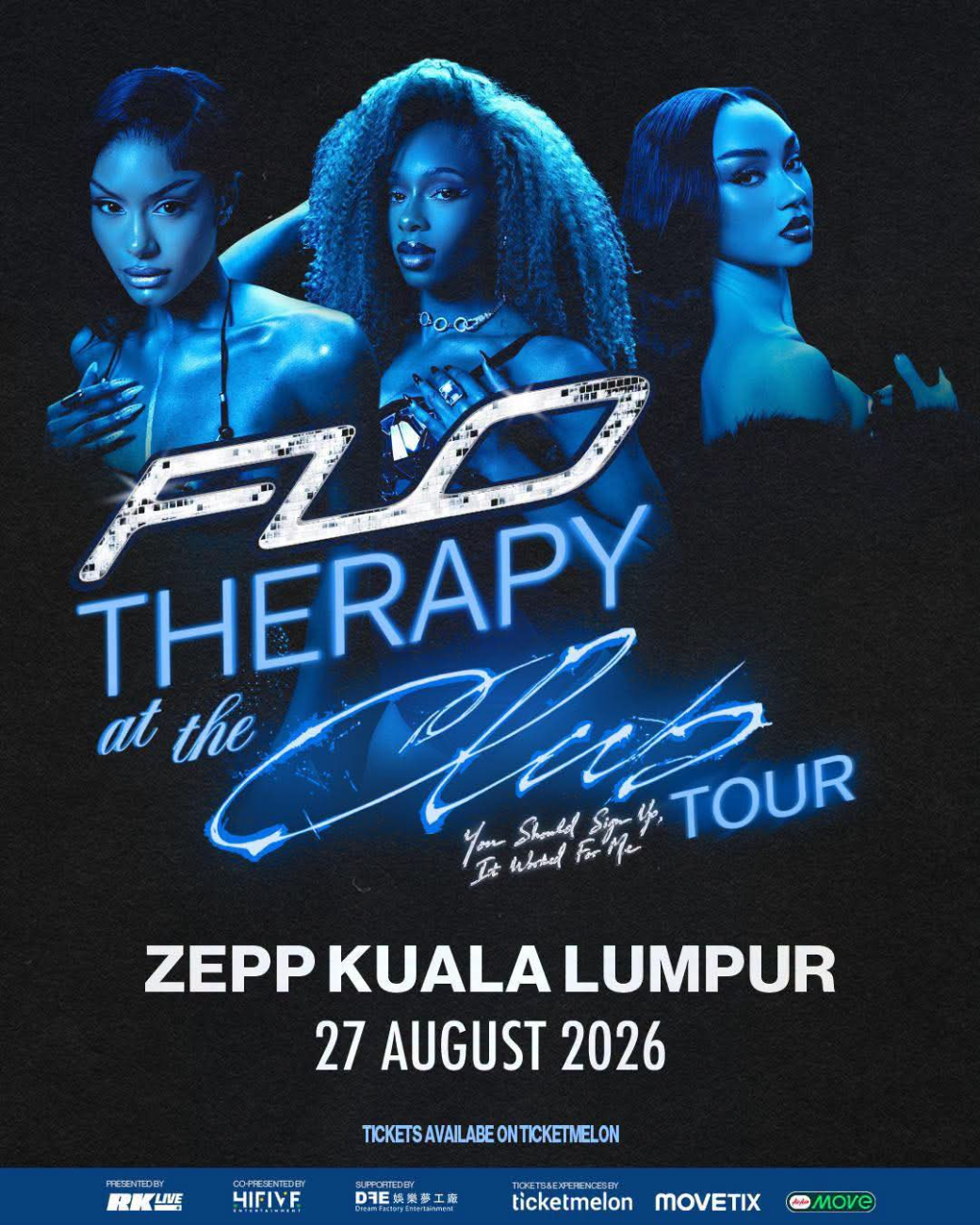 FLO&nbsp;│FLO: Therapy At The Club Tour Live in Kuala Lumpur